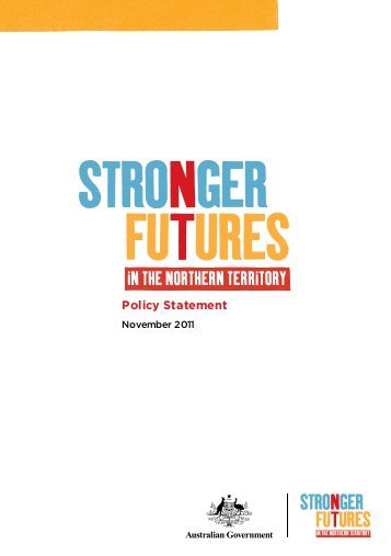 Stronger Futures in the Northern Territory Policy Statement 2011